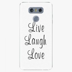 Plastový kryt iSaprio - Live Laugh Love - LG G6 (H870)