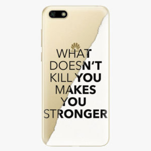 Silikonové pouzdro iSaprio - Makes You Stronger - Huawei Y5 2018