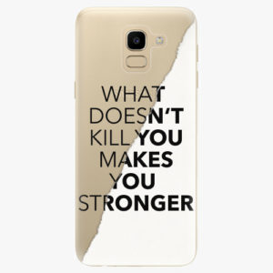 Silikonové pouzdro iSaprio - Makes You Stronger - Samsung Galaxy J6