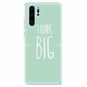 Plastový kryt iSaprio - Think Big - Huawei P30 Pro