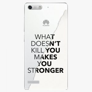 Plastový kryt iSaprio - Makes You Stronger - Huawei Ascend G6