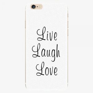 Plastový kryt iSaprio - Live Laugh Love - iPhone 6/6S