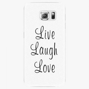 Plastový kryt iSaprio - Live Laugh Love - Samsung Galaxy S6