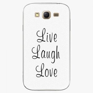 Plastový kryt iSaprio - Live Laugh Love - Samsung Galaxy Grand Neo Plus