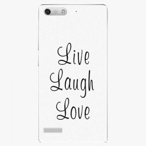 Plastový kryt iSaprio - Live Laugh Love - Huawei Ascend G6