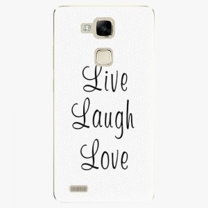 Plastový kryt iSaprio - Live Laugh Love - Huawei Mate7