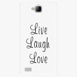 Plastový kryt iSaprio - Live Laugh Love - Huawei Honor 3C
