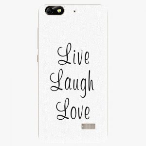 Plastový kryt iSaprio - Live Laugh Love - Huawei Honor 4C