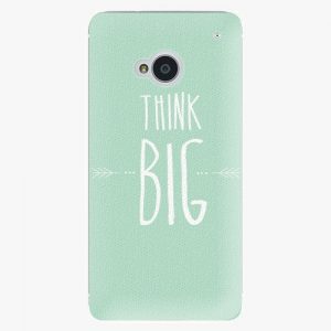 Plastový kryt iSaprio - Think Big - HTC One M7