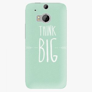 Plastový kryt iSaprio - Think Big - HTC One M8